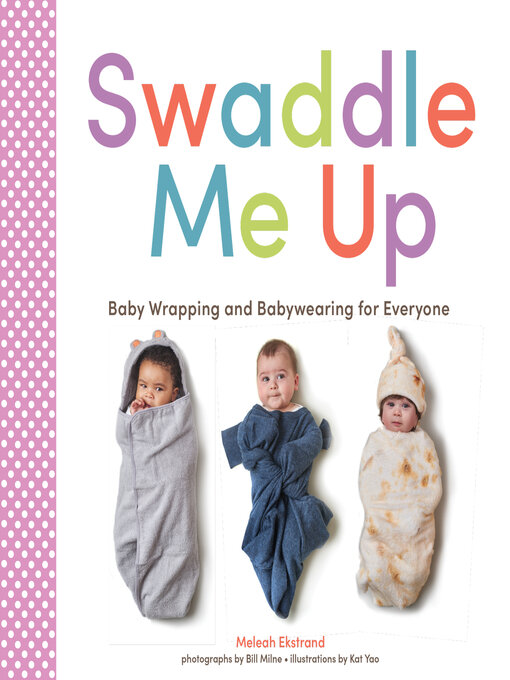 Title details for Swaddle Me Up by Meleah Ekstrand - Available